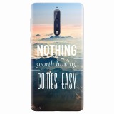 Husa silicon pentru Nokia 8, Nothing Worth Having Comes Easy