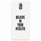 Husa silicon pentru Nokia 3.1, Believe In Yourlfie