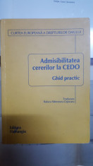 Admisibilitatea cererilor la CEDO, Ghid practic, Traducere Raluca Cojocaru, 2011 foto