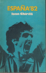 Espana &amp;#039;82 - Ioan Chirila foto