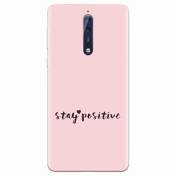 Husa silicon pentru Nokia 8, Stay Positive