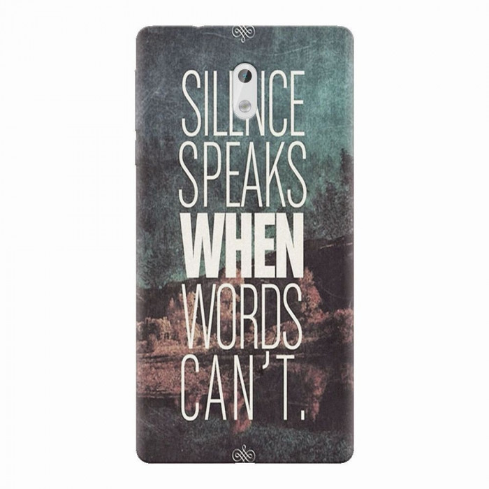 Husa silicon pentru Nokia 3, Silence Speaks When Word Cannot
