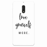 Husa silicon pentru Nokia 6, Love Yourself More