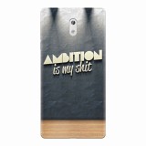 Husa silicon pentru Nokia 3, Ambition Is My Shit