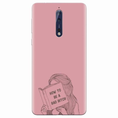 Husa silicon pentru Nokia 8, How To Be A Bad foto