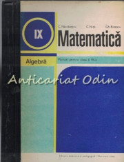 Matematica. Manual Pentru Clasa a IX-a - C. Nastasescu, C. Nita, foto