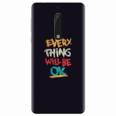Husa silicon pentru Nokia 5, Everything Will Be Ok