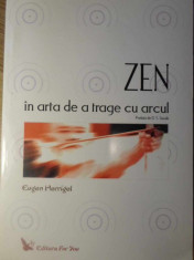 ZEN IN ARTA DE A TRAGE CU ARCUL - EUGEN HERRIGEL foto