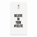 Husa silicon pentru Nokia 3, Believe In Yourlfie