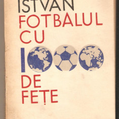 Somos Istvan-Fotbalul cu 1000 de fete