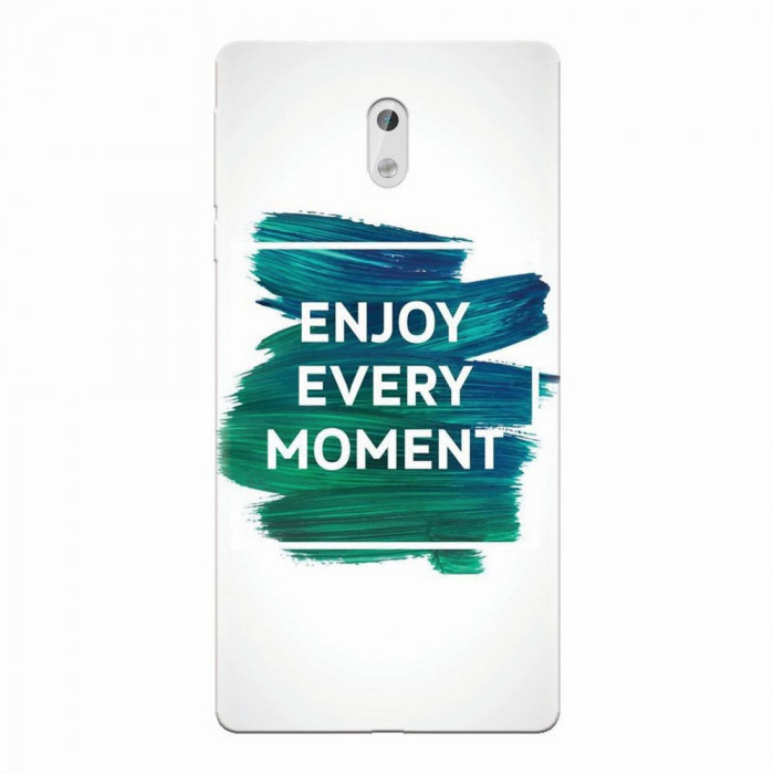 Husa silicon pentru Nokia 3, Enjoy Every Moment Motivational