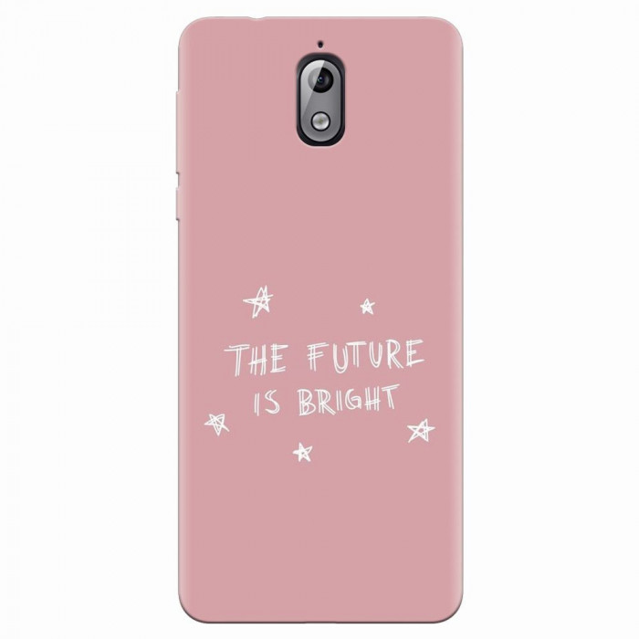 Husa silicon pentru Nokia 3.1, The Future Is Bright