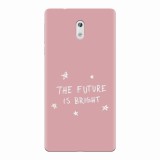 Husa silicon pentru Nokia 3, The Future Is Bright