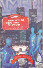 ERICH VON DANIKEN - AMINTIRI DESPRE VIITOR foto