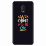 Husa silicon pentru Nokia 6, Everything Will Be Ok