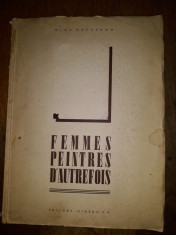 FEMMES PEINTRES D&amp;#039;AUTREFOIS - OLGA GRECEANU, foto