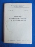 RAICU VIRGIL - INCERCARILE ECHIPAMENTULUI ELECTRIC AL AUTOVEHICULELOR - 1963