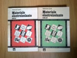 Valerian Lică - Materiale electroizolante . Indreptar ( 2 vol. )