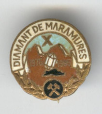 Insigna MINERIT - DIAMANT de MARAMURES 1975-1985 - Aniversare foto