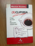 B2d (S)clipirea - Malcom Gladwell