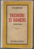 Ion Agarbiceanu / VREMURI SI OAMENI - roman, editie 1943