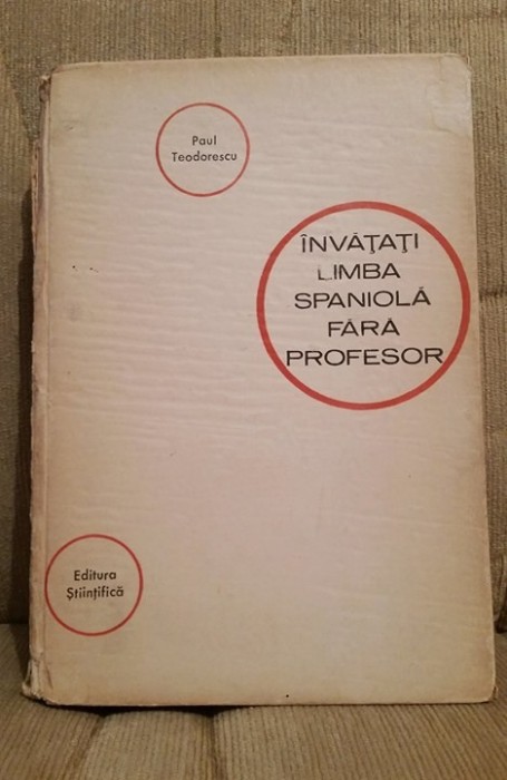 INVATATI LIMBA SPANIOLA FARA PROFESOR-PAUL TEODORESCU