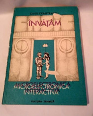 Invatam microelectronica interactive - Liviu Dumitrascu foto