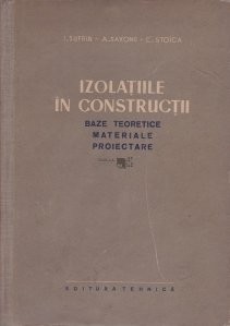 I. Sufrin - Izolațiile &amp;icirc;n construcții. Baze teoretice, materiale, proiectare foto