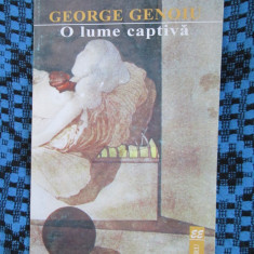 George GENOIU - O LUME CAPTIVA. TEATRU (1996 - cu AUTOGRAF! - CA NOUA!)