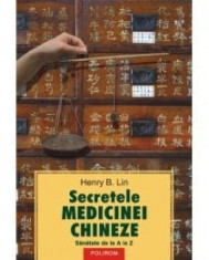 Secretele medicinei chineze. Sanatate de la A la Z foto