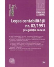 Legea contabilitatii nr. 82/ 1991 si legislatie conexa. Actualizat la 17 iulie 2013 foto