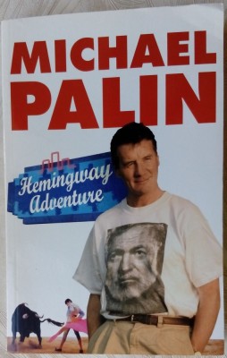 MICHAEL PALIN - HEMINGWAY ADVENTURE (PHOENIX, LONDON - 2003) [LIMBA ENGLEZA] foto