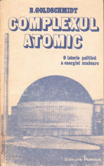 Complexul atomic.O istorie politica a energiei nucleare foto