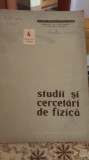 Studii si Cercetari de Fizica