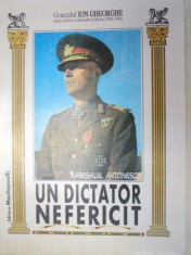 UN DICTATOR NEFERICIT.MARESALUL ANTONESCU de GENERALUL ION GHEORGHE 1996 foto