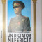 UN DICTATOR NEFERICIT.MARESALUL ANTONESCU de GENERALUL ION GHEORGHE 1996