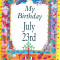 My Birthday July 23rd