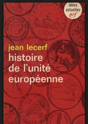 LECERF, Jean: Histoire de l&amp;#039;unite europeenne foto