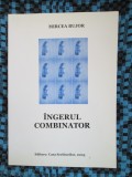 Mircea BUJOR - INGERUL COMBINATOR. POEZII (2005 - cu AUTOGRAF! - CA NOUA!)