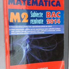 MATEMATICA M2 SUBIECTE REZOLVATE BAC 2014 - ION BUCUR POPESCU