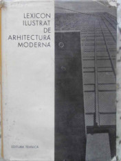 Lexicon Ilustrat De Arhitectura Moderna - Necunoscut ,409753 foto