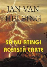 Sa nu atingi aceasta carte - Jan van Helsing foto