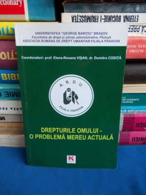 ELENA-ROXANA VISAN - DREPTURILE OMULUI - O PROBLEMA MEREU ACTUALA - 2014 foto