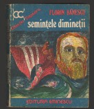 (C8032) SEMINTELE DIMINETII DE FLORIN BANESCU
