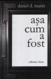 Daniel D. Marin, Asa cum a fost, Alta editura