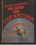 (C8022) TINTA ATACULUI: VASUL CAP ARCONA - GUNTER SCHWARBERG CATASTROFA MARITIMA