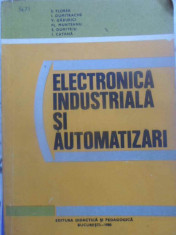Electronica Industriala Si Automatizari - S. Florea, I. Dumitrache, V. Gaburici, F. Munteanu,409857 foto
