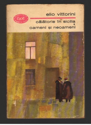 (C8024) CALATORIE IN SICILIA . OAMENI SI NEOAMENI DE ELIO VITTORINI foto