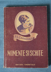 I. L. Caragiale - Momente ?i schi?e. Culegere (1952, ilustra?ii de A. Jiquide) foto