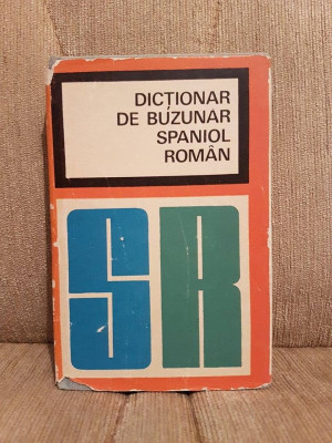 DICTIONAR DE BUZUNAR SPANIOL-ROMAN-ELEODOR FOCSENEANU foto